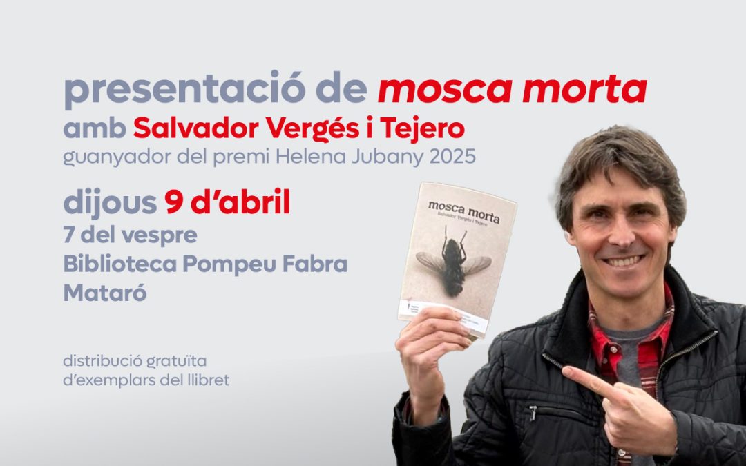 Presentació de “mosca morta” amb Salvador Vergés